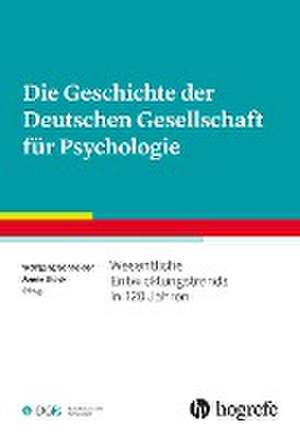 Die Geschichte der Deutschen Gesellschaft für Psychologie de Wolfgang Schneider