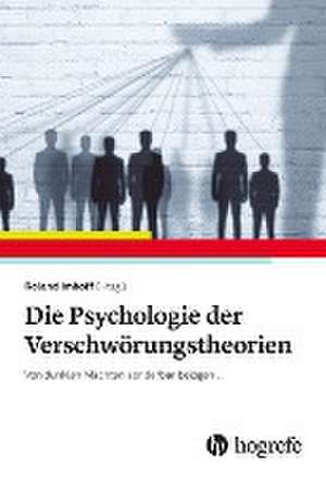 Die Psychologie der Verschwörungstheorien de Roland Imhoff