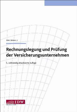 Rechnungslegung und Prüfung der Versicherungsunternehmen de Manfred Bögle