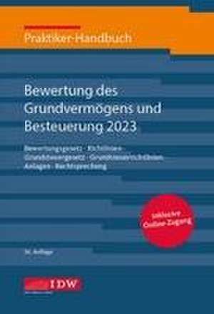 Praktiker-Handbuch Bewertung des Grundvermögens und Besteuerung 2023 de Michael Roscher