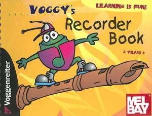 Voggy's Recorder Book de Martina Holtz