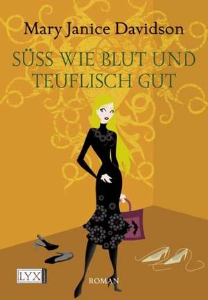 Süß wie Blut und teuflisch gut de Mary Janice Davidson