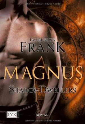 Shadowdwellers. Magnus de Jacquelyn Frank