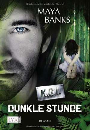 KGI 01. Dunkle Stunde de Maya Banks