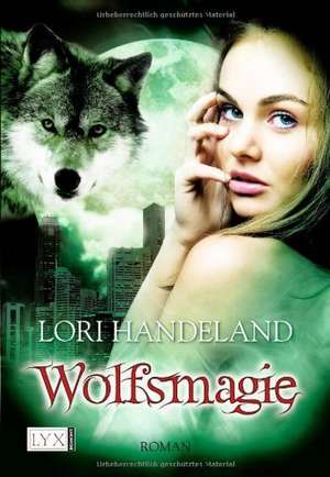 Wolfsmagie de Lori Handeland