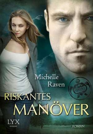 TURT/LE 02. Riskantes Manöver de Michelle Raven