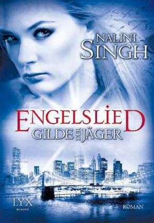 Gilde der Jäger 06. Engelslied de Nalini Singh