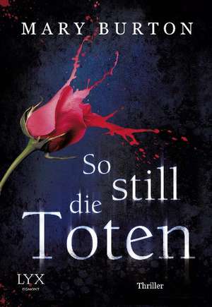 So still die Toten de Mary Burton