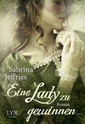 Eine Lady zu gewinnen ... de Sabrina Jeffries