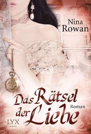 Das Rätsel der Liebe de Nina Rowan