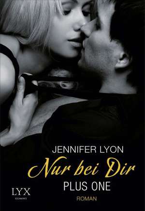 Plus One - Nur bei dir de Jennifer Lyon