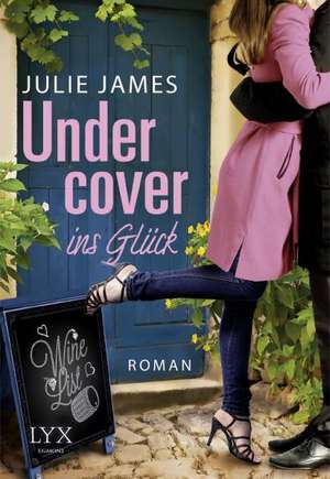 Undercover ins Glück de Julie James