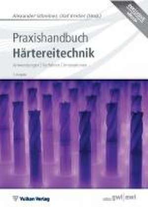 Praxishandbuch Härtereitechnik de Alexander Schreiner