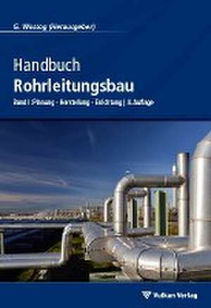 Handbuch Rohrleitungsbau 1 de Günter Wossog