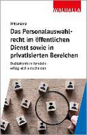 Das Personalauswahlverfahren im öffentlichen Dienst sowie in privatisierten Bereichen de Dirk Lenders