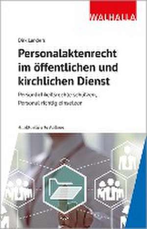 Personalaktenrecht im öffentlichen und kirchlichen Dienst de Dirk Lenders