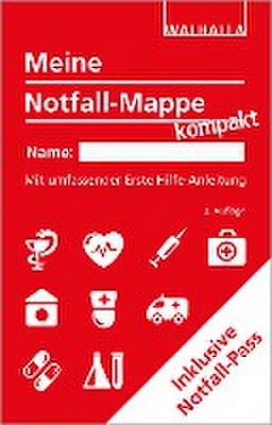 Meine Notfall-Mappe kompakt de Walhalla Fachredaktion