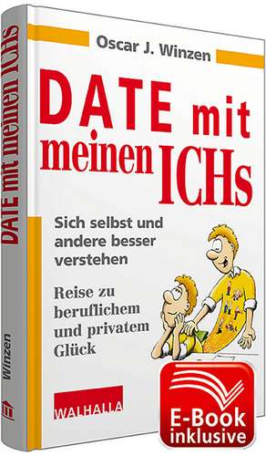 Date mit meinen Ichs inkl. E-Book de Oscar J. Winzen