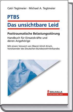 PTBS - Das unsichtbare Leid inkl. E-Book de Catri Tegtmeier