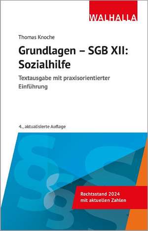 Grundlagen - SGB XII: Sozialhilfe de Thomas Knoche