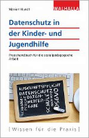 Datenschutz in der Kinder- und Jugendhilfe de Marion Hundt