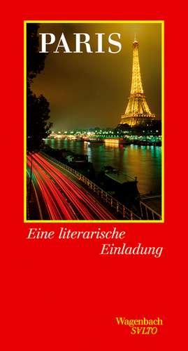 Paris. Eine literarische Einladung de Karin Uttendörfer