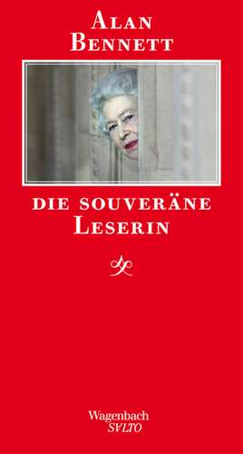 Die souveräne Leserin de Alan Bennett