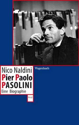 Pier Paolo Pasolini de Nico Naldini