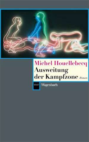 Ausweitung der Kampfzone de Michel Houellebecq