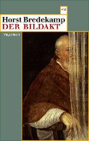 Der Bildakt de Horst Bredekamp