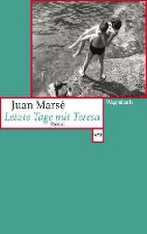 Letzte Tage mit Teresa de Juan Marsé