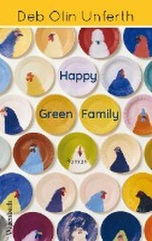 Happy Green Family de Deb Olin Unferth