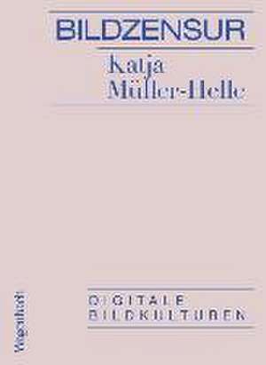 Bildzensur de Katja Müller-Helle