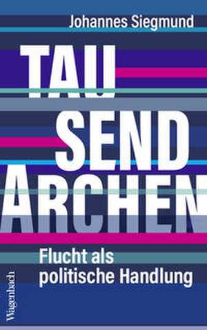 Tausend Archen de Johannes Siegmund