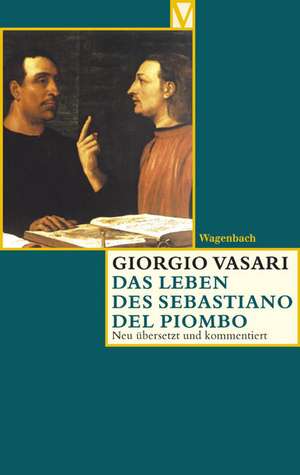 Das Leben des Sebastiano del Piombo de Giorgio Vasari