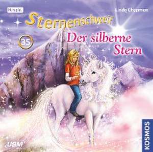 Sternenschweif 35. Der silberne Stern de Linda Chapman