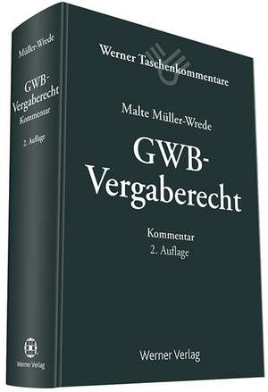 GWB-Vergaberecht de Malte Müller-Wrede