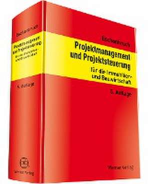 Projektmanagement und Projektsteuerung de Klaus Eschenbruch