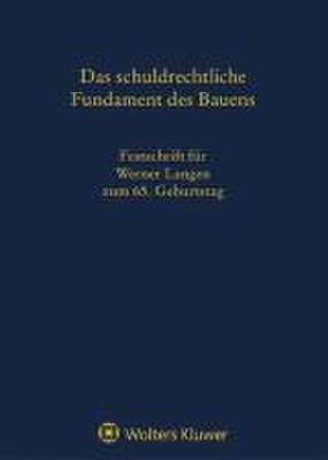 Das schuldrechtliche Fundament des Bauens de Andreas Berger