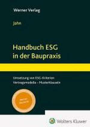 Handbuch ESG in der Baupraxis de Maximilian R. Jahn