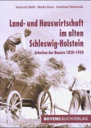 Land- und Hauswirtschaft im alten Schleswig-Holstein de Heinrich Mehl