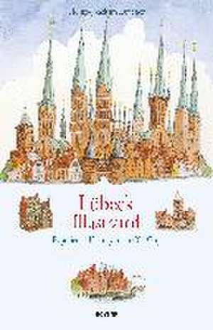 Lübeck illustrated de Heinz-Joachim Draeger