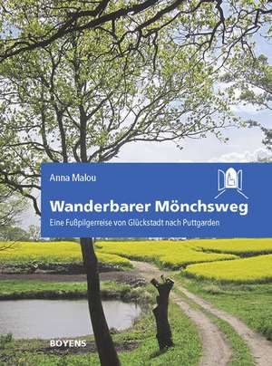 Wanderbarer Mönchsweg de Anna Malou