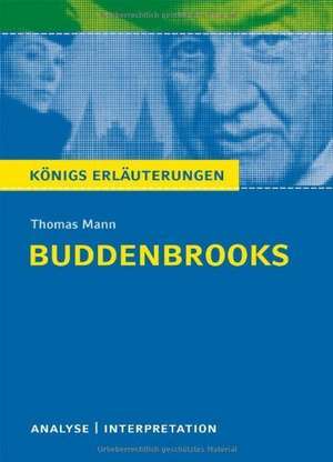 Buddenbrooks. Analyse und Interpretation zu Thomas Mann de Thomas Mann