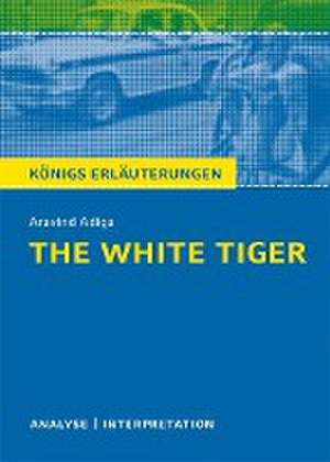 The White Tiger von Aravind Adiga de Aravind Adiga