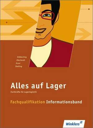 Alles auf Lager. Fachqualifikation: Informationsband: Schülerband de Andrea Köbberling