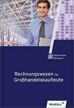 Rechnungswesen für Großhandelskaufleute de Manfred Deitermann