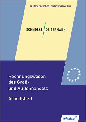 Rechnungswesen des Groß- und Außenhandels 2. Arbeitsheft de Manfred Deitermann