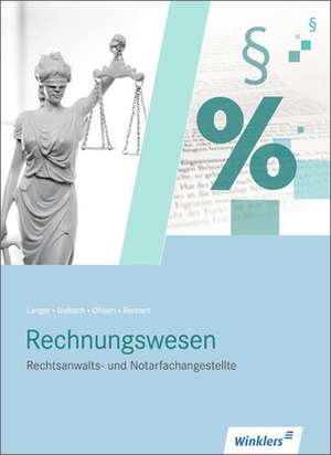 Rechnungswesen für Rechtsanwalts- und Notarfachangestellte. Schülerband de Werner Rennert