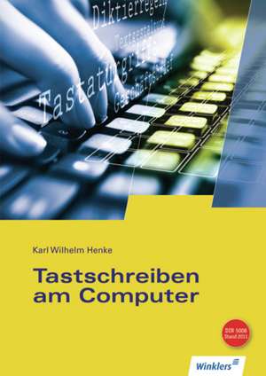 Tastschreiben am Computer de Karl Wilhelm Henke